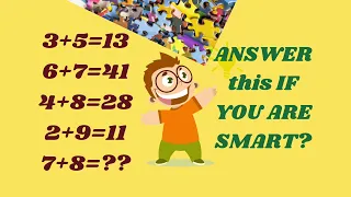 3+5=13 6+7=42 4+8=28 2+9=11 7+8=?? Answer This if you are Smart!Latest Maths Puzzle!Reasoning Tricks