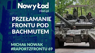 PODSUMOWANIE 90. dnia wojny + MAPY. Przełamanie frontu pod Bachmutem | Raport z Frontu #69