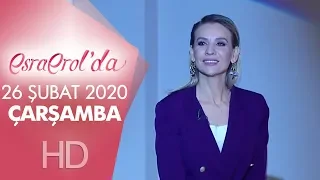 Esra Erol'da 26 Şubat 2020 | Çarşamba