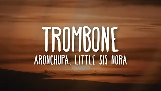 AronChupa & Little Sis Nora -  Trombone (Lyrics)