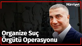 İstanbul Merkezli 5 İlde Operasyon! Sedat Peker de Listede...