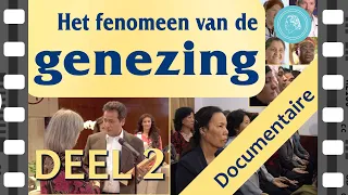 Het fenomeen van de genezing - documentaire - deel 2