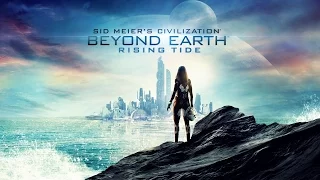 Civilization Beyond Earth + Rising Tide opening cinematics