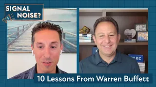 10 Lessons From Warren Buffett | Signal or Noise Ep 26 | Charlie Bilello | Peter Mallouk