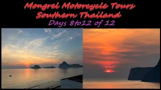 Mongrel Motorcycle Tour to Southern Thailand (days 8-12)