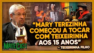 "MARY TEREZINHA COMEÇOU A TOCAR COM TEIXEIRINHA AOS 15 ANOS" -  TEIXEIRINHA FILHO - MATECAST