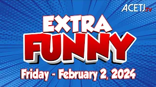 Extra Funny Live! 02-02-24