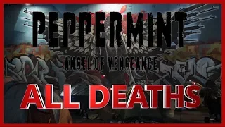 Peppermint All Deaths | Kill Count