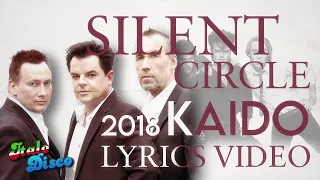 Silent Circle - Kaido [Lyrics Video] #italodisco #1980s #retro #eurobeat