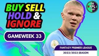 FPL TRANSFER TIPS GAMEWEEK 33 | BUY, SELL, HOLD, IGNORE | Fantasy Premier League Tips 2022/23
