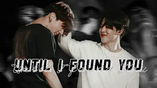 🥀Until I found You🥀 ● JiKook FMV