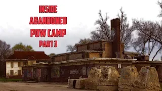 Exploring Abandoned Prisoner of War Camp 30 | Part 3