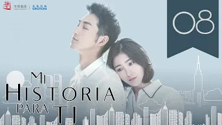 【SUB ESPAÑOL】 ▶Drama: Mi historia para ti - My Story for You - 为了你, 我愿意热爱整个世界 (Episodio 08)