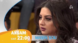 Maşın şou - Anons (bu axşam)