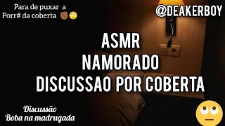 Asmr  Namorad0 -  "D1scussã0"  por coberta