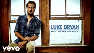 Luke Bryan - Most People Are Good (Official Audio)