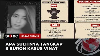 Apa Sulitnya Tangkap 3 Buronan Kasus Vina? | Kabar Petang tvOne