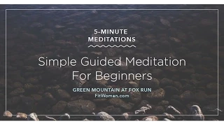 Simple 5-Minute Guided Meditation For Beginners