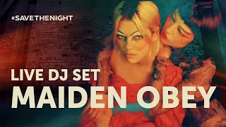 Maiden Obey (Live DJ Set) #SaveTheNight