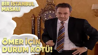 Ömer için Durum Çok Kötü - Bir İstanbul Masalı 55. Bölüm