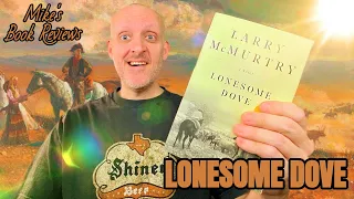 Lonesome Dove by Larry McMurtry Book Review & Reaction | An Immediate Top 10 All-Time Read For Me