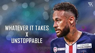 Neymar Jr. ► Whatever It Takes X Unstoppable ● Skills & Goals 2021 | HD