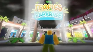 TODAY IM PLAYING |Tropics Paradise [ALPHA]ROBLOX!!!