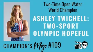 Ashley Twichell: Two-Sport Olympic Hopeful, Episode #109