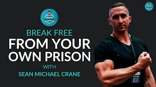 Break free from your own Prison | Inspiring Story of Sean Michael Crane | The Modern Warrior podcast