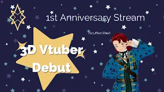 [Road to Vtuber] - Debut Stream! 3D Vroid Model - 1st Anniversary Stream! - Scuffed