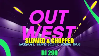 JACKBOYS OUT WEST Slowed&Chopped YoungThug TravisScott DonToliver DJ 290 (Bass Boosted)