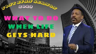 Tony Evans Sermon 2023 I What to Do When Life Gets Hard
