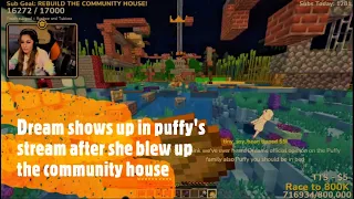 Dream shows up in Puffy's stream after She blew up the community house