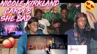 Cardi B - "She Bad" | Nicole Kirkland Choreography - REACTION