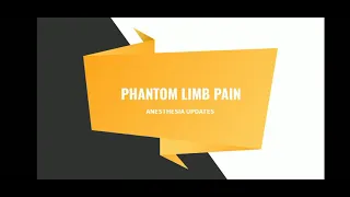 Phantom limb pain management 2021 - Anesthesia  updates | Post amputation pain management