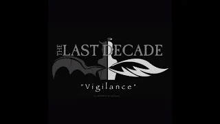 The Last Decade * Vigilance