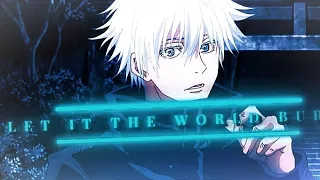 「LET IT THE WORLD BURN」「AMV」        冬 𝙶𝚘𝚓𝚘 冬 ⚡