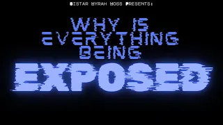 Sistar Myrah Moss - Why is Everything Being Exposed?