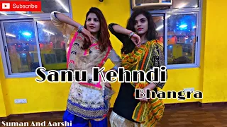 Sanu Kehndi Song Ft. Aarshi And Hansika || Kesari || Akshay Kumar & Perineeti Chopra | Bhangra Dance