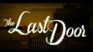 The Last Door: Chapter 1 [INDIE GAME REVIEW]