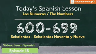 Learn Spanish: Los Números en Español (600-699) | The Spanish Numbers (600-699)