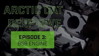 Arctic Cat MY25 Deep Dive | 858 Engine