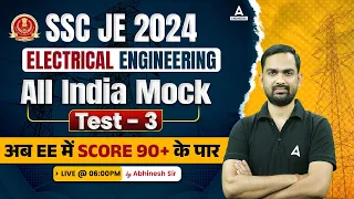 SSC JE 2024 | Electrical Engineering | All India Mock Test-3 | By Abhinesh Sir