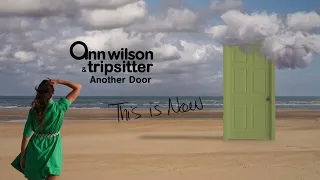 Ann Wilson & Tripsitter - This Is Now (Official Lyric Video)