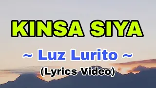Kinsa Siya - (lyrics)Luz Lurito