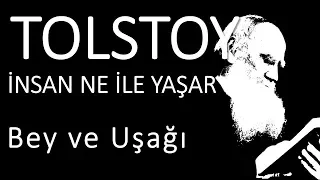 "İnsan ne ile yaşar" bölüm: "Bey ve Uşağı" Tolstoy sesli kitap okuyan Akın ALTAN