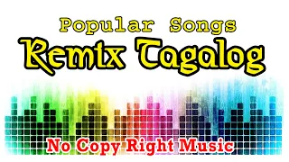 Remix Tagalog Music