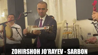 Zohirshoh Jo'rayev  - Sarbon (JONLI IJRO)