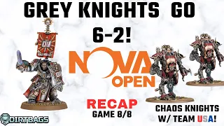 Grey Knights vs Chaos Knights NOVA OPEN Game 8/8 Team USA | Warhammer 40k Battle Report