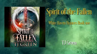 Spirit of the Fallen, White Haven Hunters Book 1, Full Audiobook